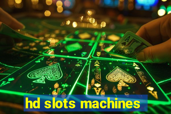 hd slots machines