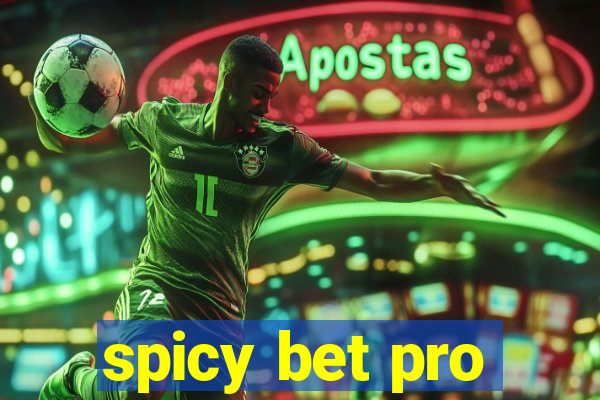 spicy bet pro