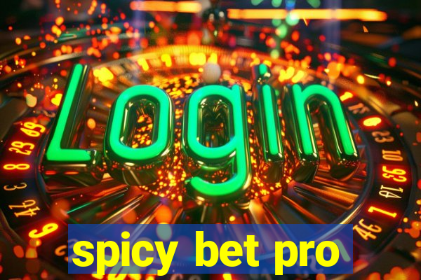 spicy bet pro