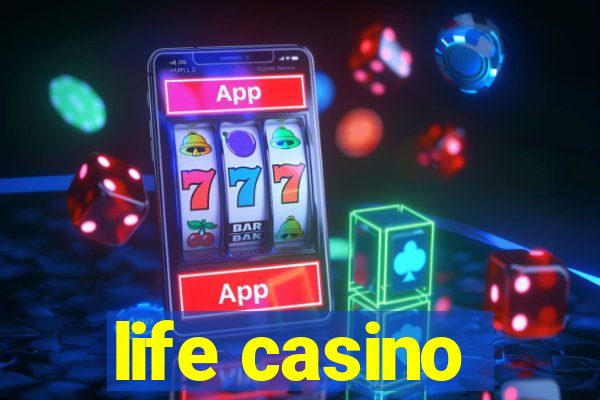 life casino