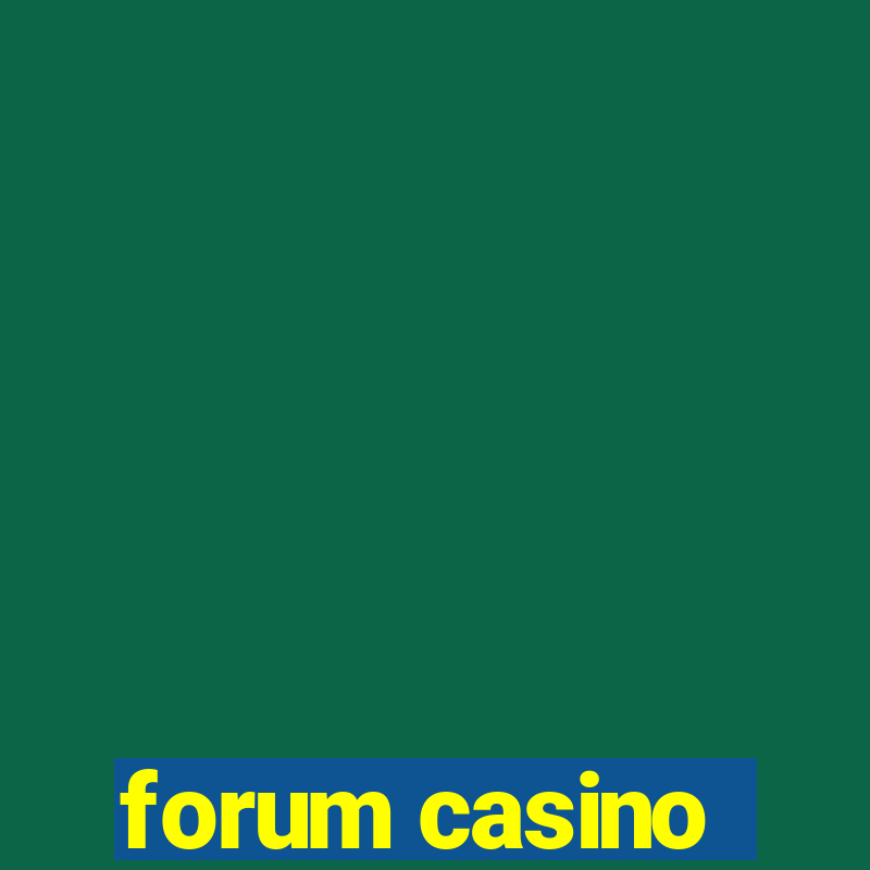 forum casino