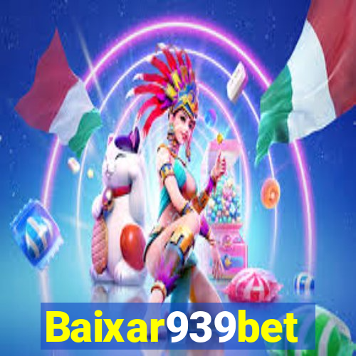 Baixar939bet