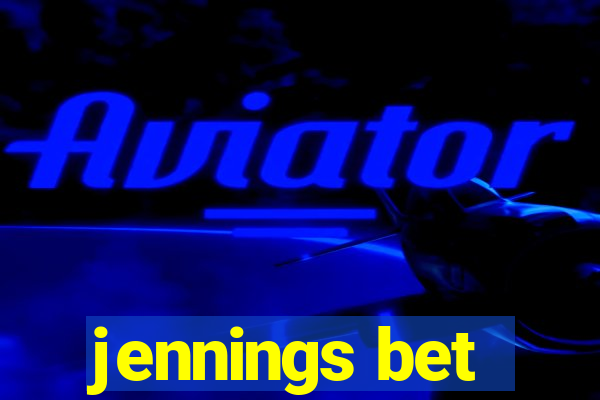 jennings bet