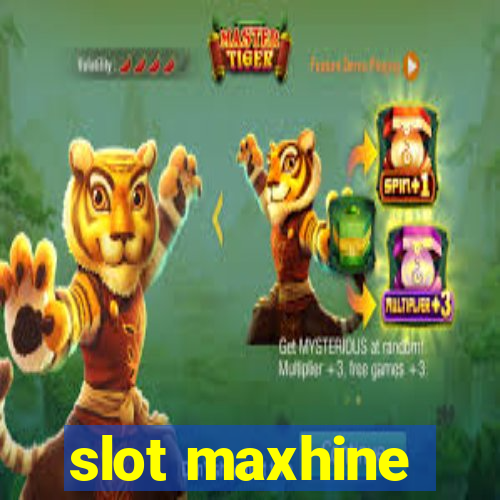 slot maxhine