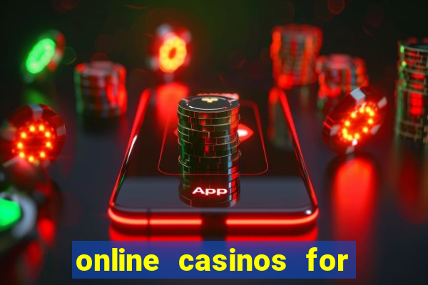 online casinos for real cash