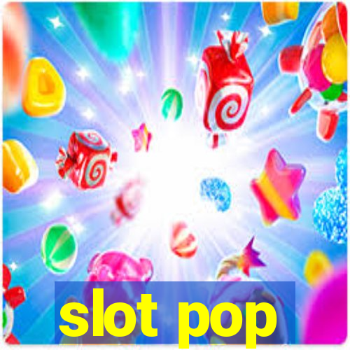 slot pop