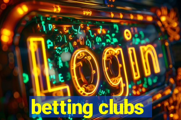 betting clubs