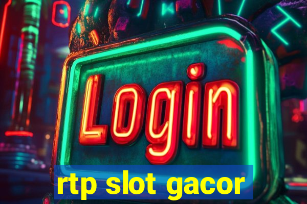 rtp slot gacor