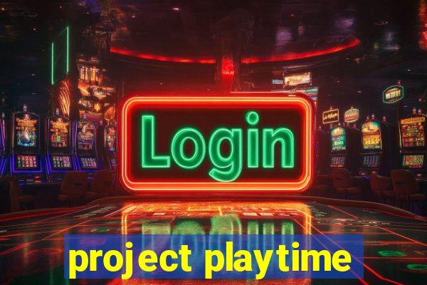 project playtime