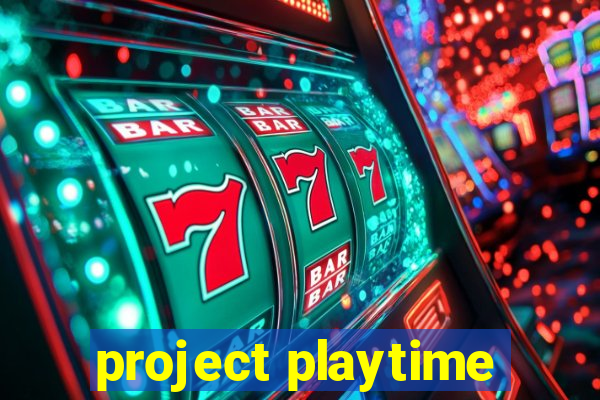 project playtime