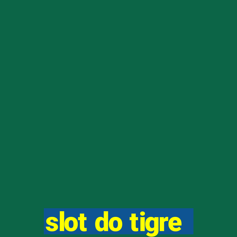 slot do tigre