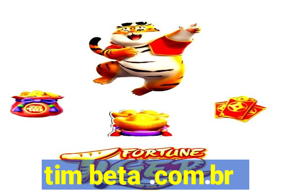 tim beta .com.br