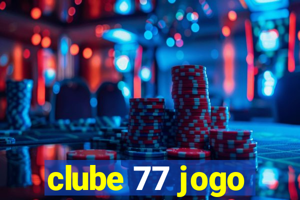 clube 77 jogo