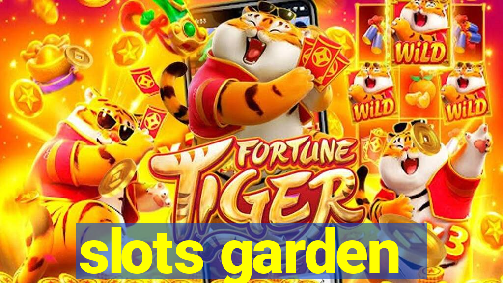 slots garden