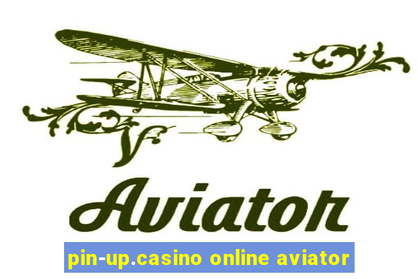 pin-up.casino online aviator