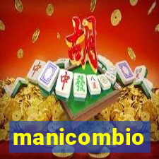 manicombio