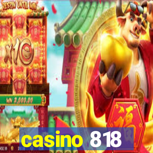 casino 818