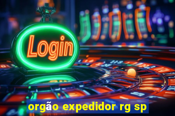 orgão expedidor rg sp