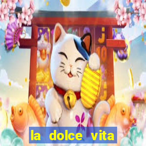 la dolce vita double rush slot