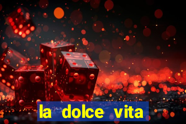 la dolce vita double rush slot