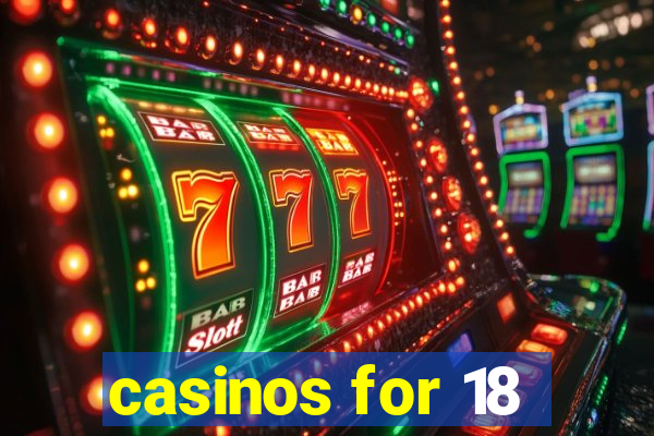 casinos for 18