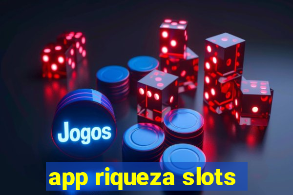 app riqueza slots