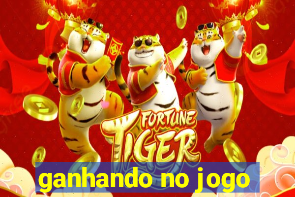 ganhando no jogo