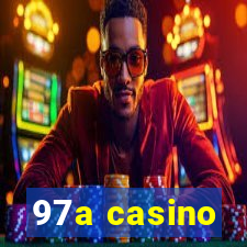 97a casino