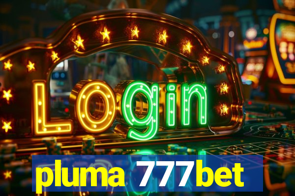 pluma 777bet