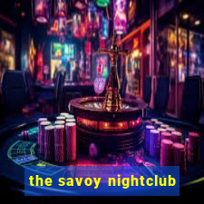 the savoy nightclub