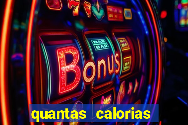 quantas calorias tem um xeque mate