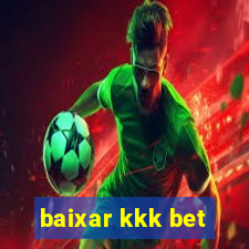 baixar kkk bet