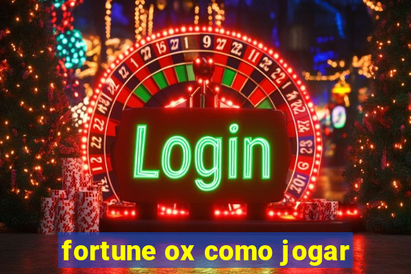 fortune ox como jogar