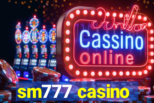 sm777 casino