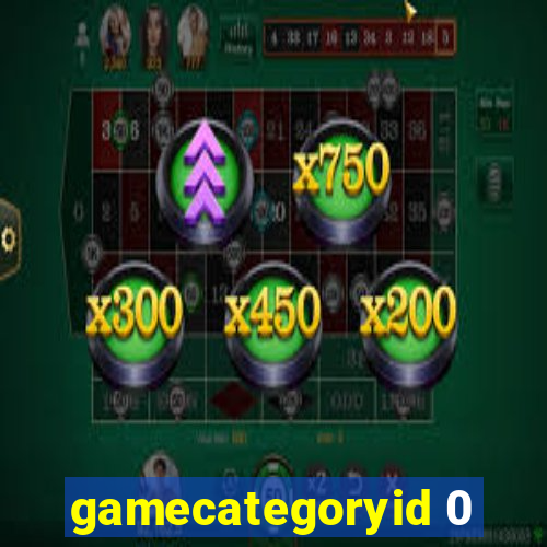 gamecategoryid 0