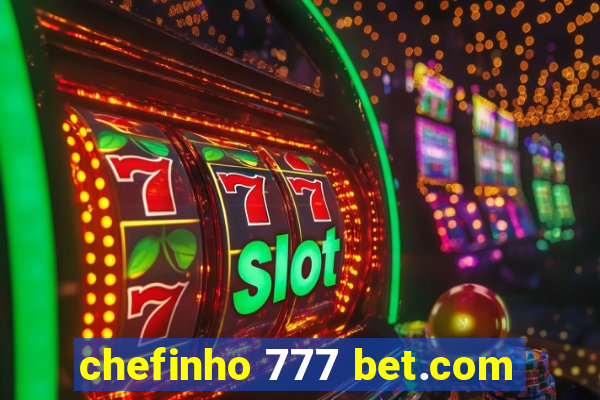 chefinho 777 bet.com