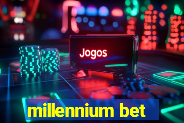 millennium bet