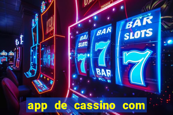 app de cassino com bonus gratis