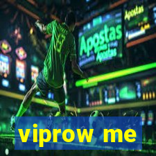 viprow me