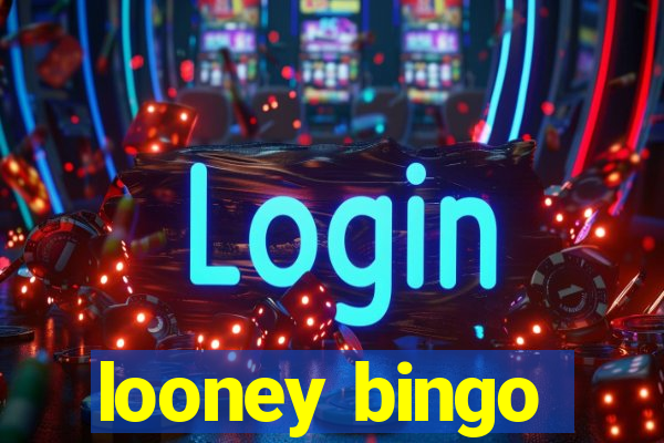 looney bingo