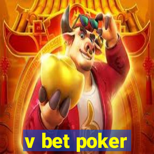 v bet poker