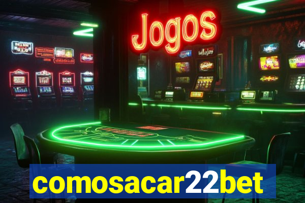 comosacar22bet