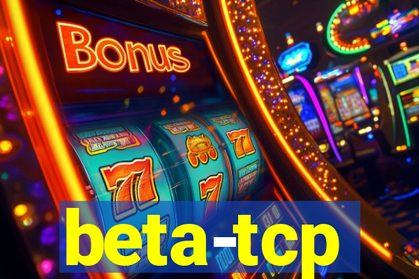 beta-tcp