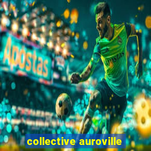 collective auroville