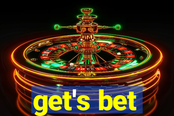 get's bet