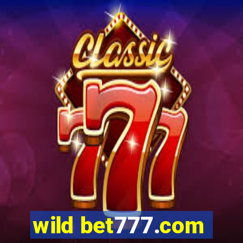 wild bet777.com