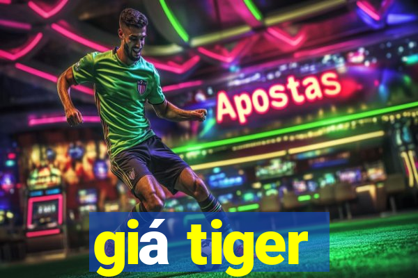 giá tiger