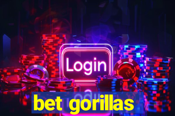 bet gorillas