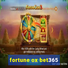 fortune ox bet365