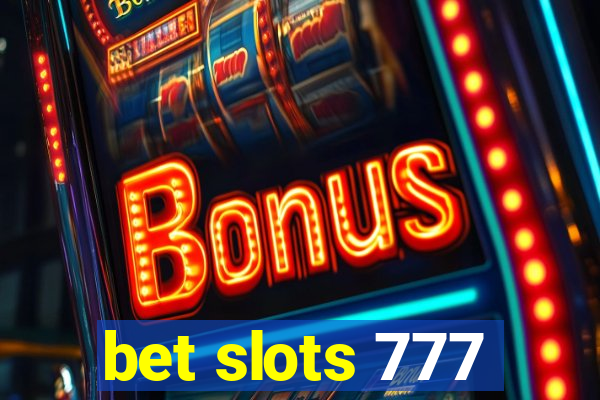 bet slots 777